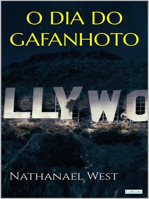 cover image of O DIA DO GAFANHOTO--Nathanael West